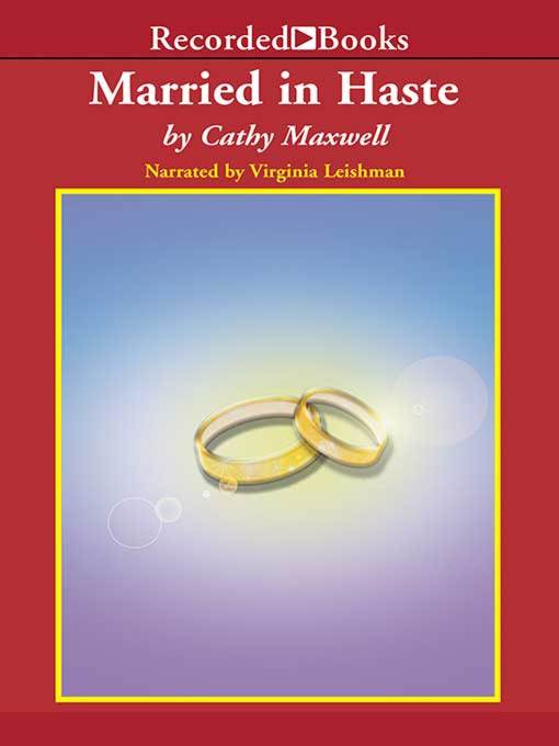 Title details for Married in Haste by Cathy Maxwell - Wait list